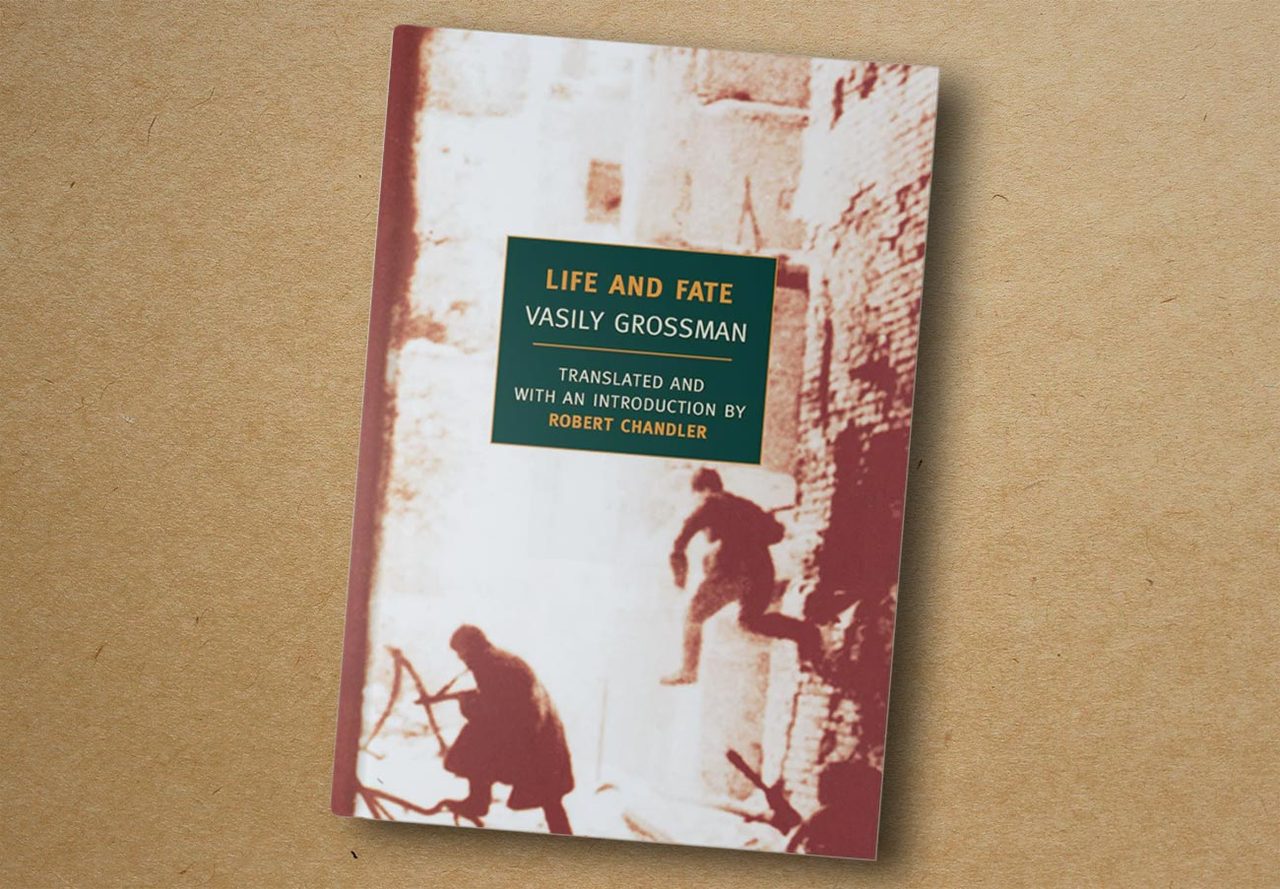 Vasily Grossman. Life and Fate. NYRB, 2006