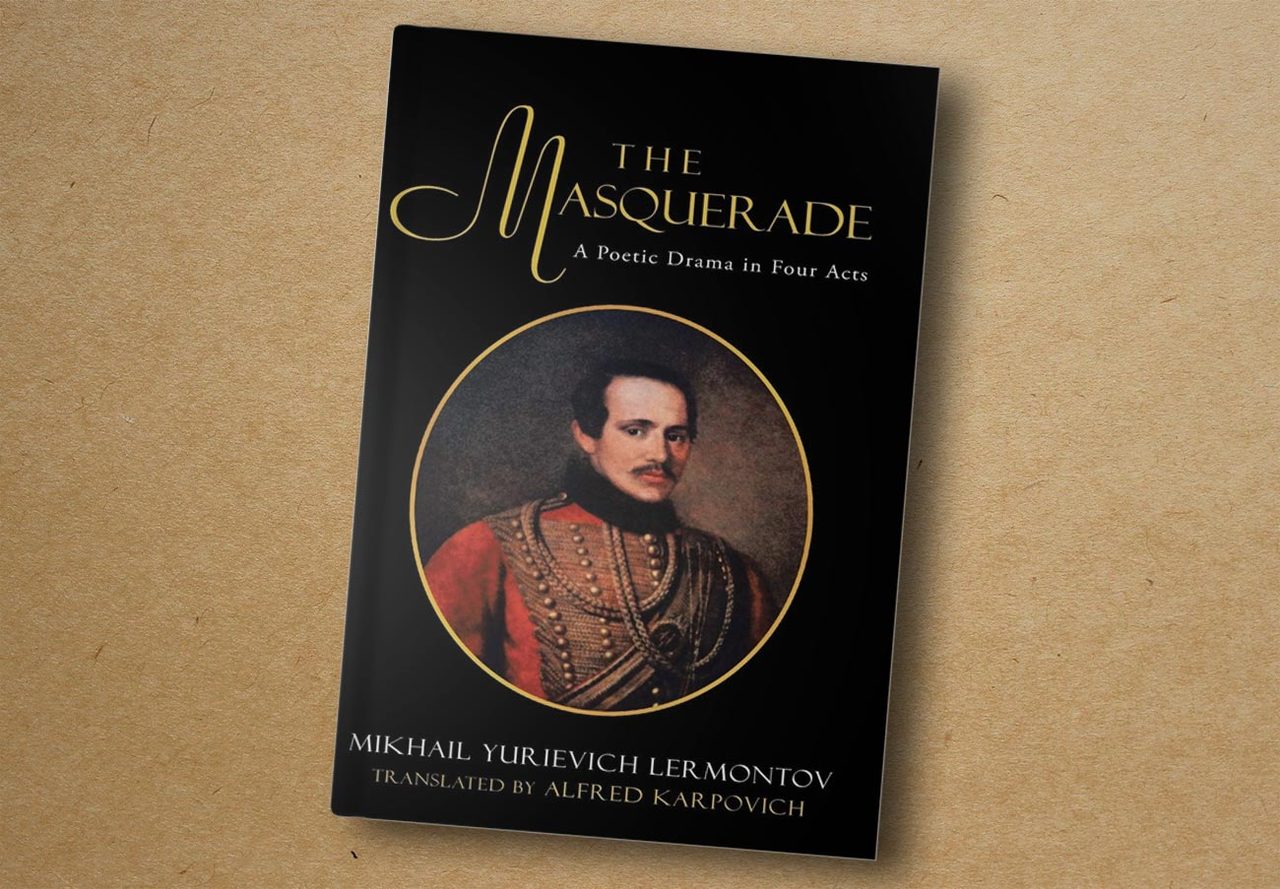 Mikhail Lermontov. The Masquerade. iUniverse, 2013