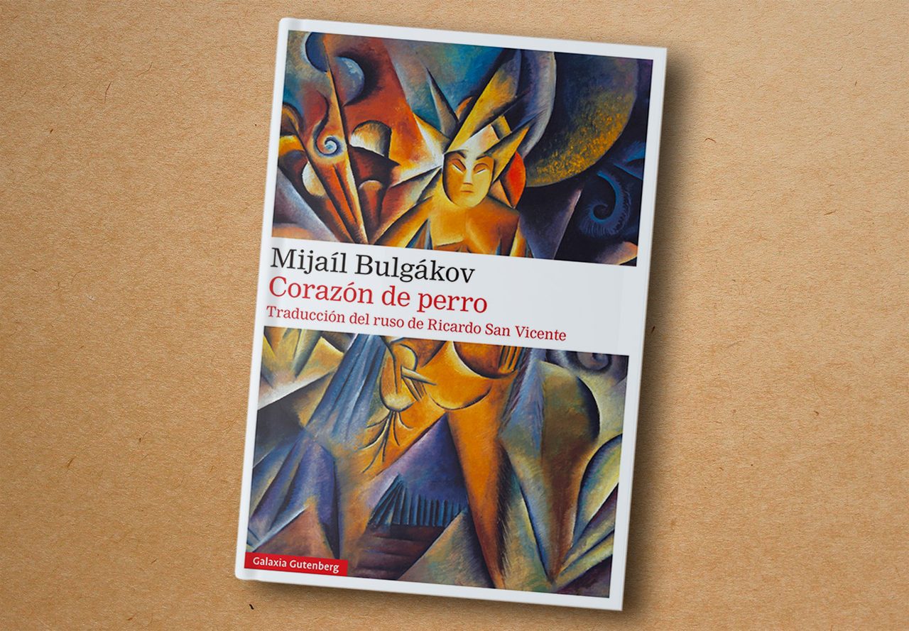 ‘Corazón de perro’, Mijaíl Bulgákov - Galaxia Gutenberg