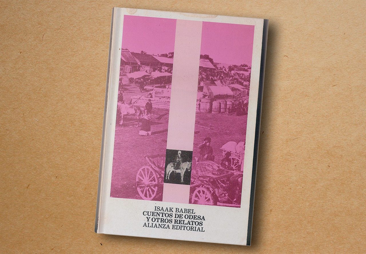 ‘Caballería roja’, ‘Cuentos de Odesa’, Isaac Babel - Alianza Editorial, 1985