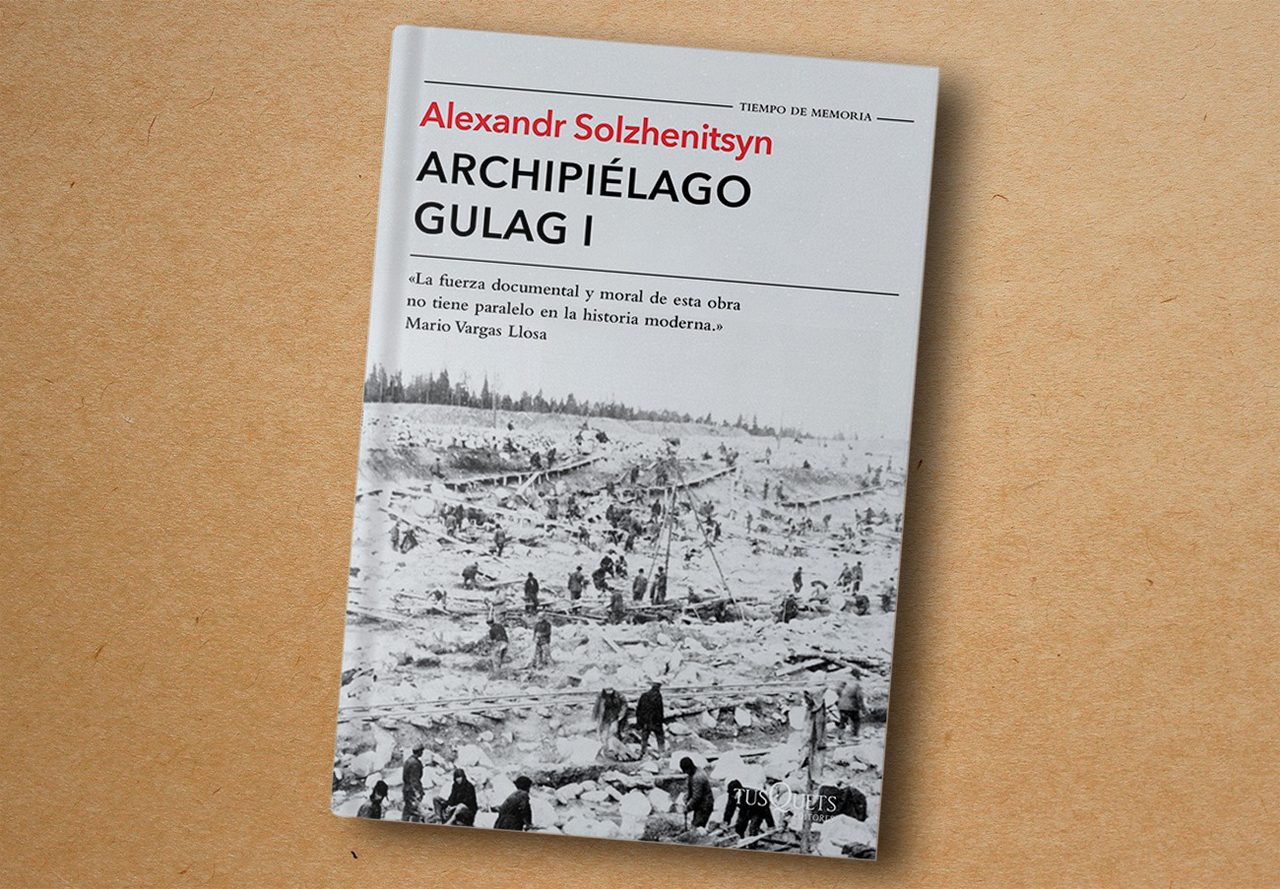 ‘Archipiélago Gulag’, Alexánder Solzhenitsyn - Tusquets Editores, 2015