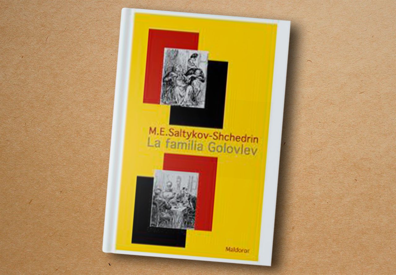 ‘La familia Golovlev’, Mijaíl Saltikov-Shchedrín - Maldoror Ediciones, 2012