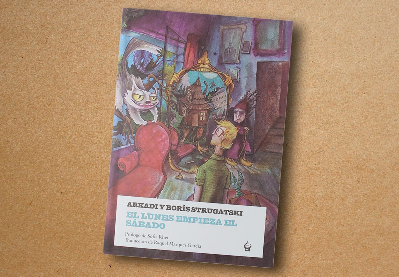 ‘El lunes comienza el sábado’, Arkadi y Borís Strugatski - Nevsky Prospects S.L.; Translation edición, 2011
