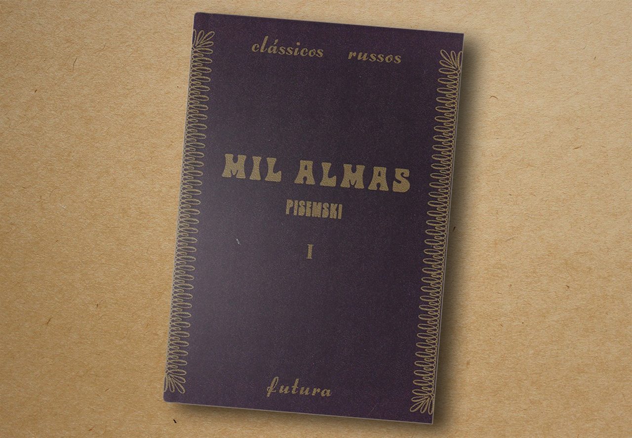 Aleksêi Pisemski. Mil Almas. Editora Futura, 1974-75