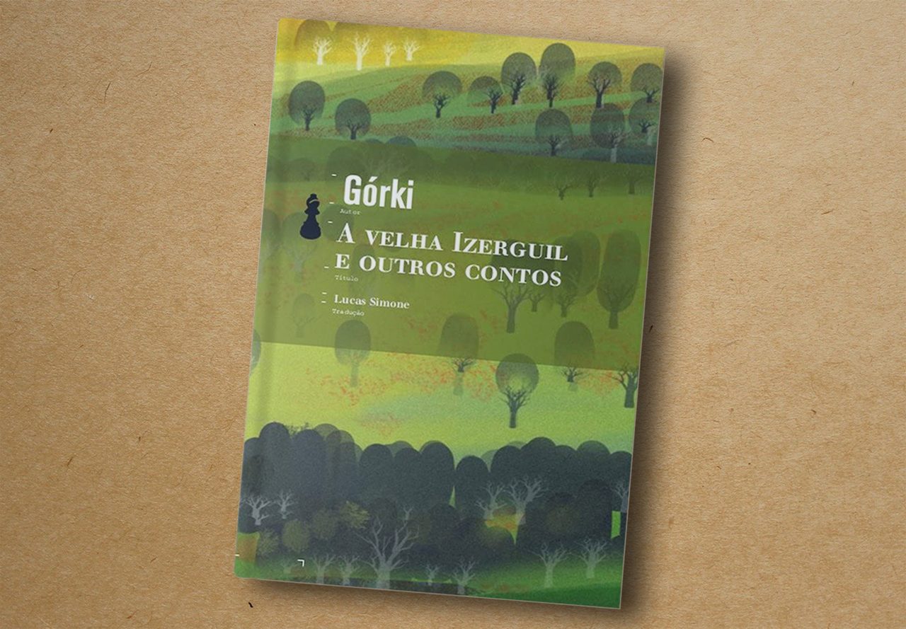 Maksim Górki, A Velha Izerguil e outros contos. Editora Hedra, 2010