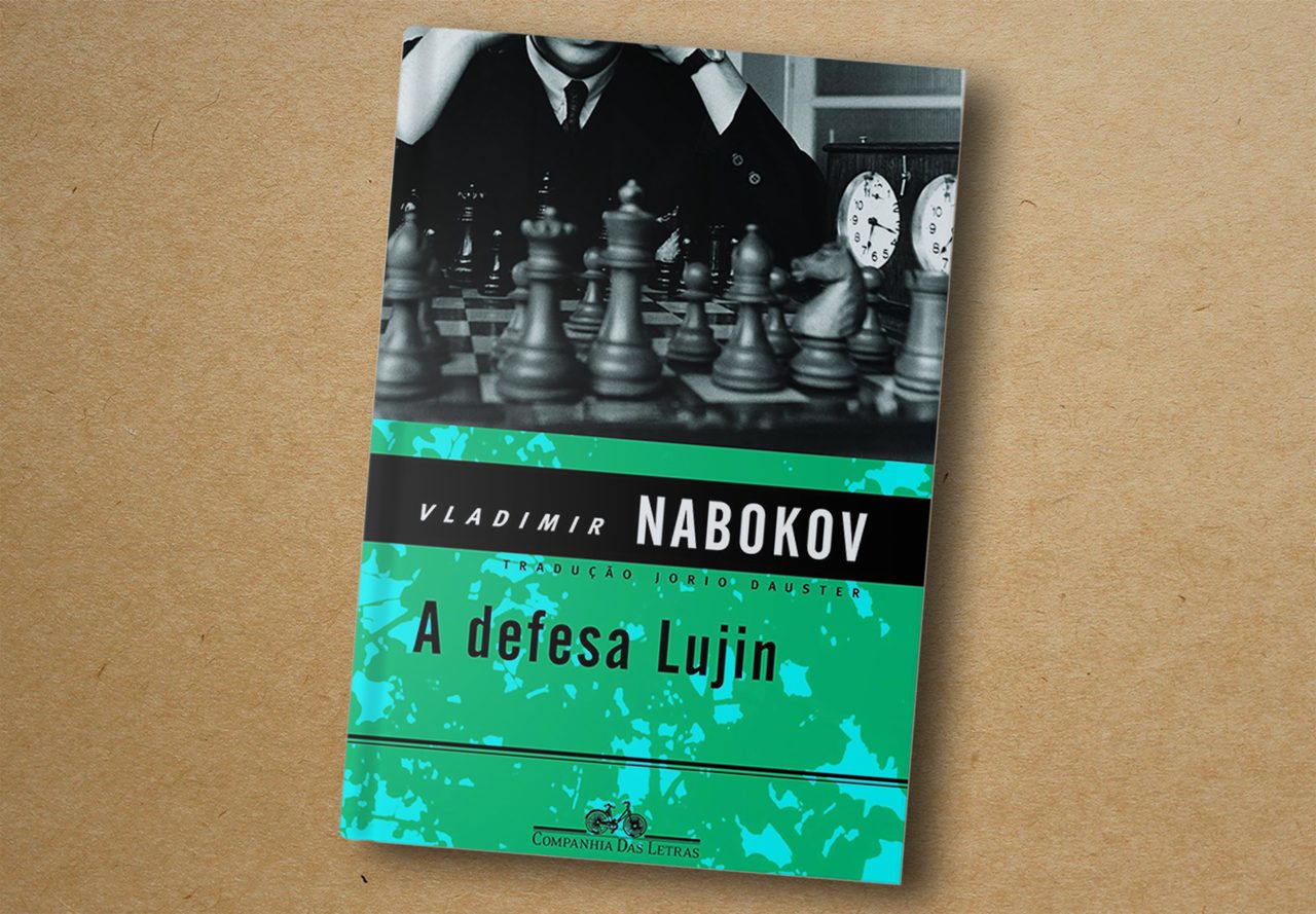 Vladimir Nabokov. A defesa Lujin. Companhia das Letras, 2008
