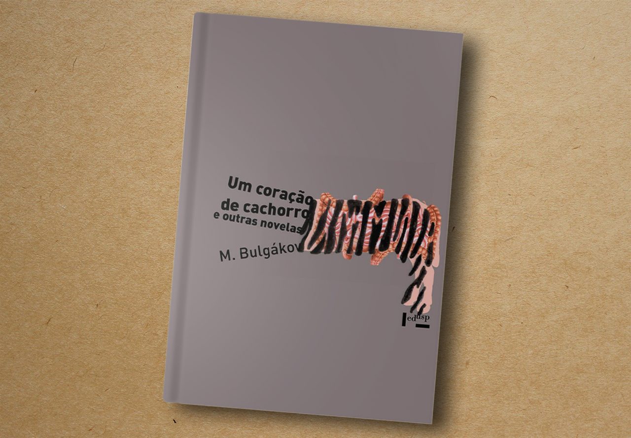 M. Bulgákov. Um coração de cachorro e outras novelas. Edusp, 2023