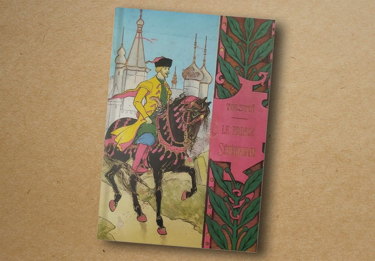 Alexis Tolstoï, Le Prince Serebriany. Ardant et Cie