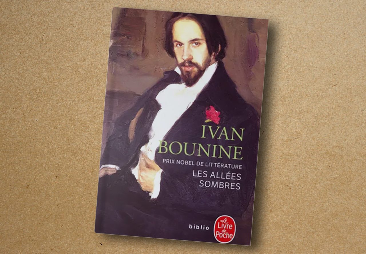 Ivan Bounine, Les Allées sombres. Livre de Poche, 2003