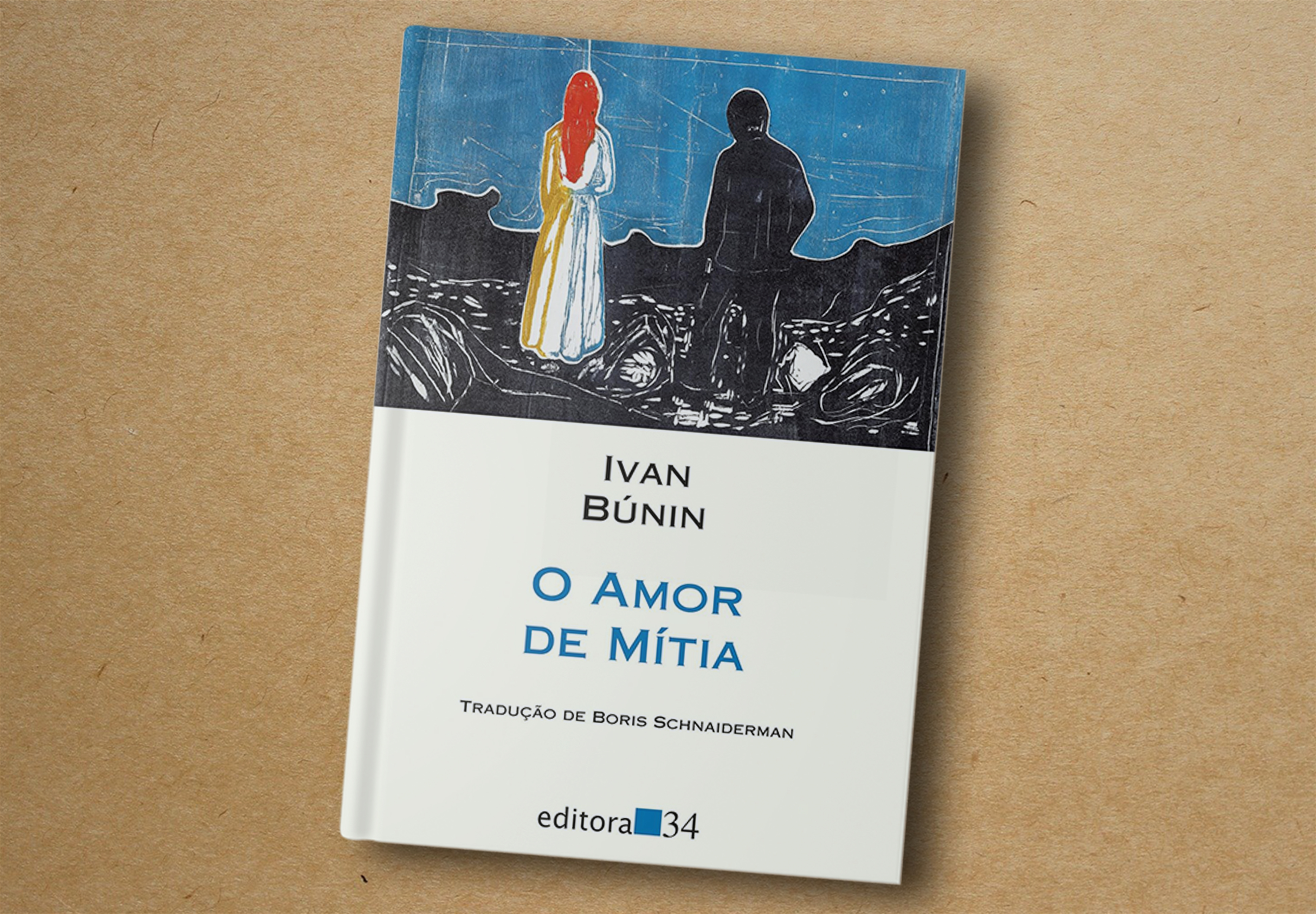 Ivan Búnin. O Amor de Mítia. Editora 34, 2016