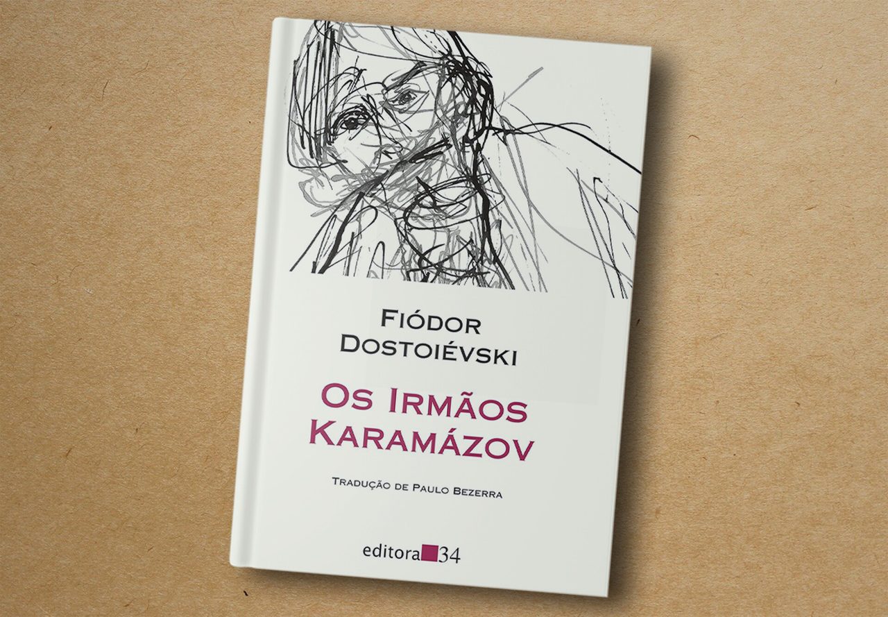 Fiódor Dostoiévski. Os Irmãos Karamazov. Editora 34, 2019