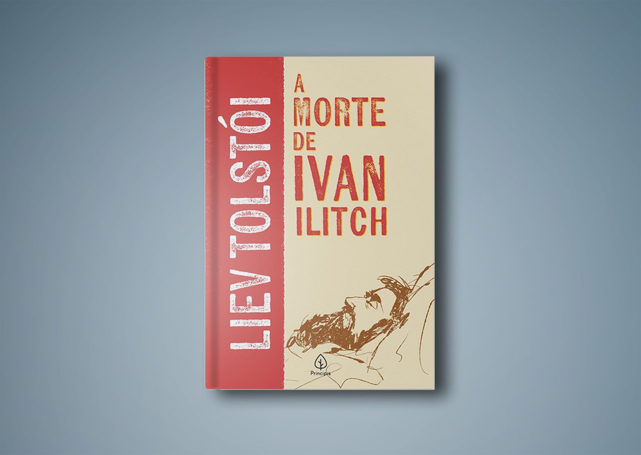 Lev Tolstói. A Morte de Ivan Ilitch. Principis, 2023